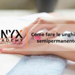 Come fare le unghie con semipermanente?