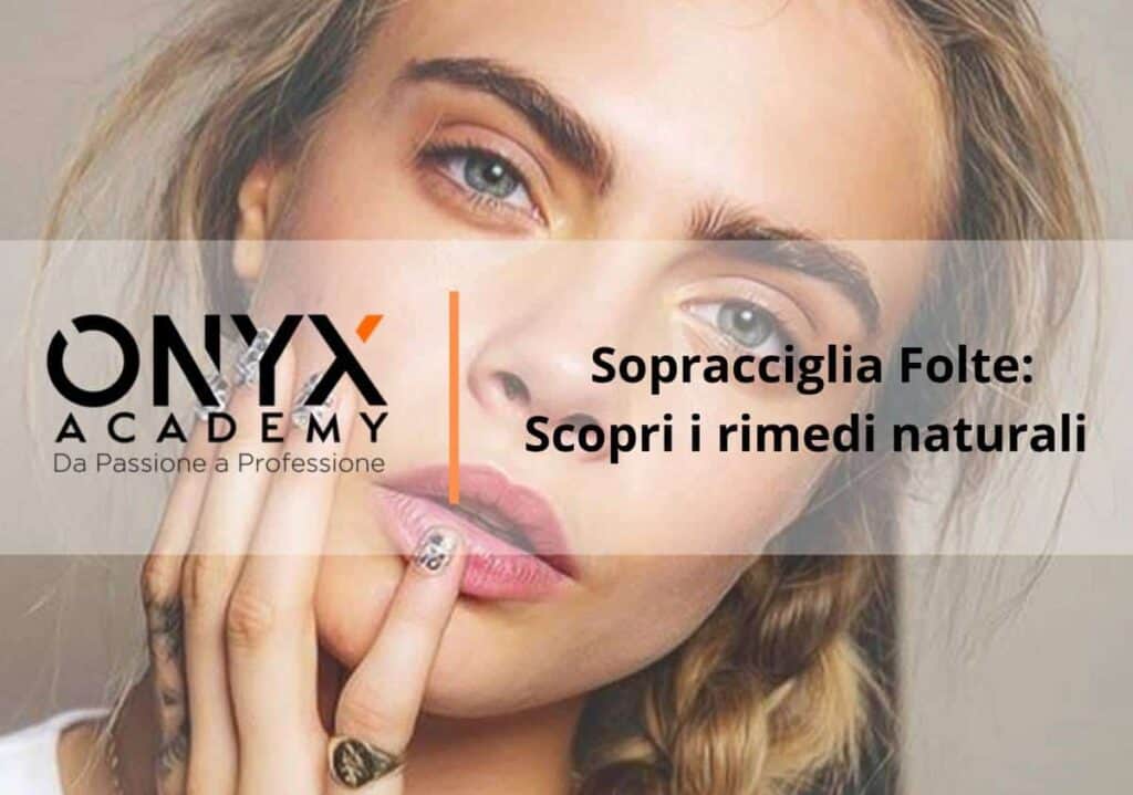 sopracciglia folte: scopri i trucchi naturali
