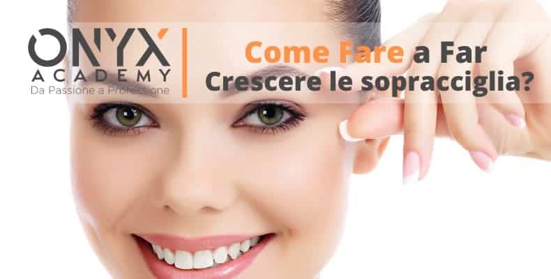 sopracciglia-come-fare-a-farle-crescere-in-fretta