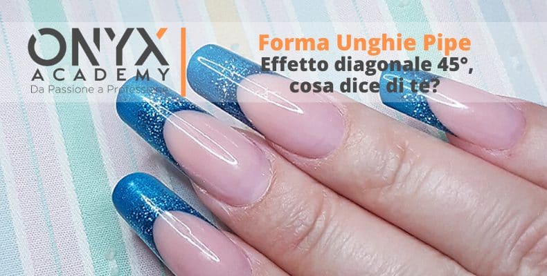 Pipe-unghie-forma