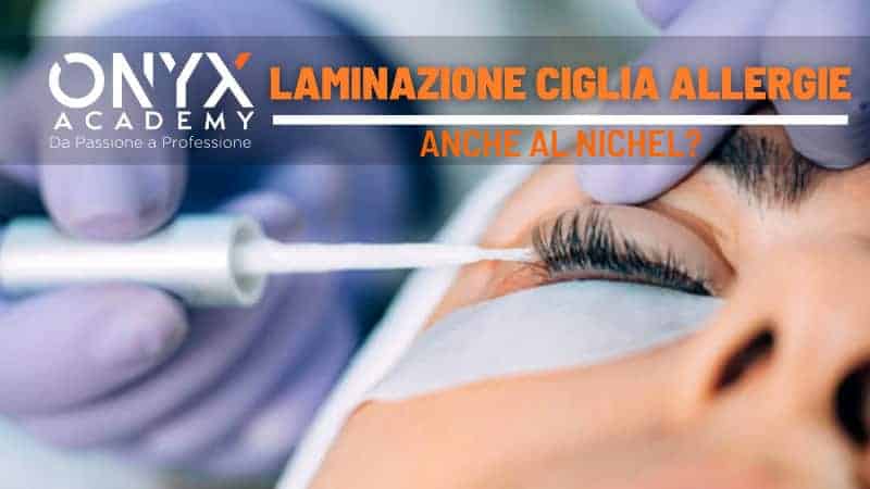 nichel-anche-allergie-ciglia-laminazione