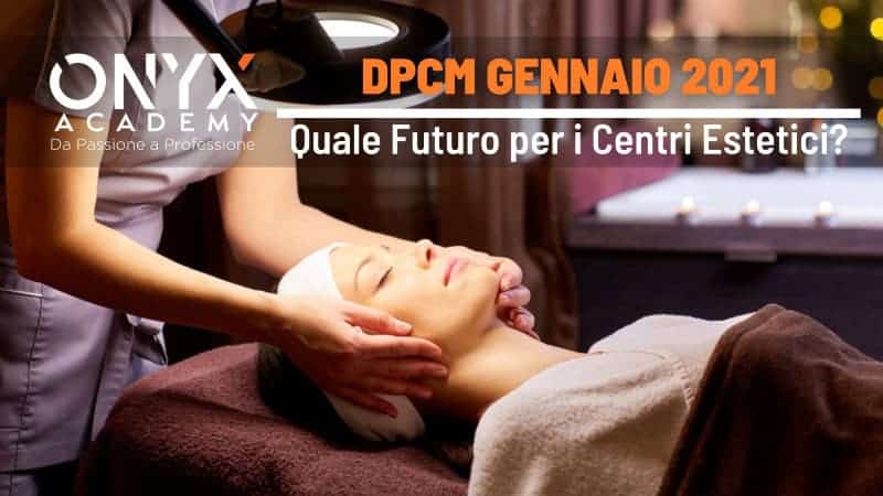 estetici-centri-futuro-2021-gennaio-dpcm