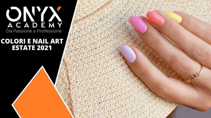 2021-estate-art-nail-colori
