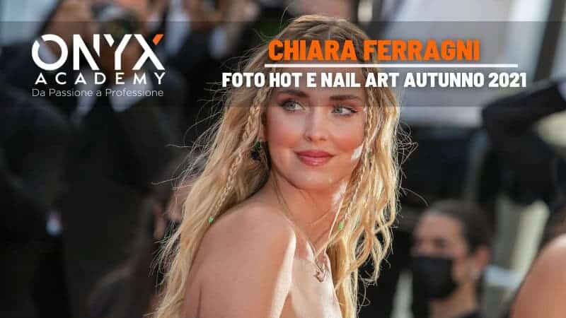 2021-autunno-art-nail-hot-foto-ferragni-chiara