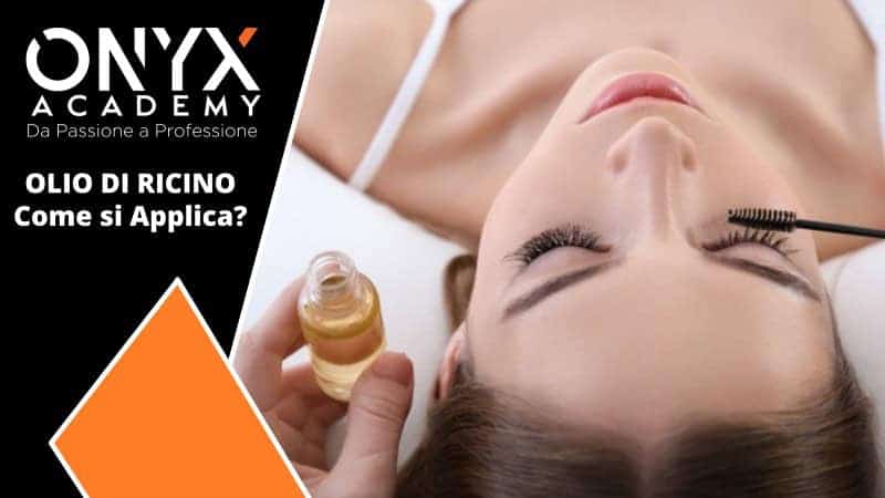 olio-ricino-ciglia-applicazione-corretta