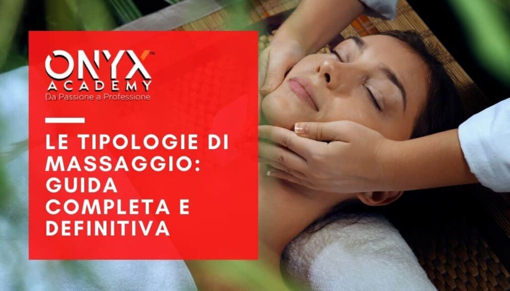 guida-completa-e-definitiva-tipologie-di-massaggio